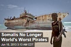 Somalis No Longer World&#39;s Chief Pirates
