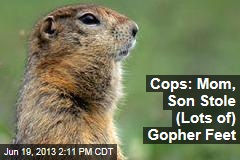 Cops: Mom, Son Stole (Lots of) Gopher Feet