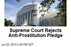 Supreme Court Rejects Anti-Prostitution Pledge