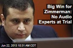Big Win for Zimmerman: No Audio Experts at Trial