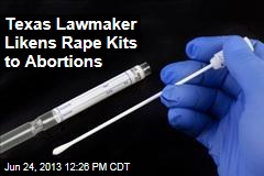 Texas Lawmaker Likens Rape Kits to Abortions