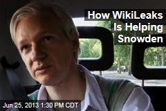 How WikiLeaks Is Helping Snowden