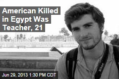 American Killed in Egypt Was Teacher, 21