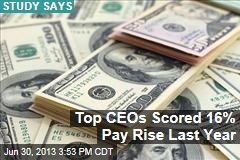 Top CEOs Scored 16% Pay Rise Last Year: Study