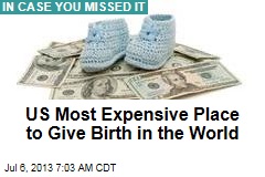 US Most Expensive Place to Give Birth in the World
