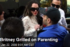 Britney Grilled on Parenting
