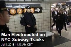 Man Electrocuted on NYC Subway Tracks