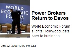 Power Brokers Return to Davos