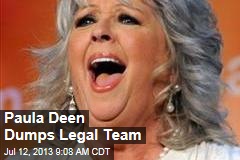 Paula Deen Dumps Legal Team