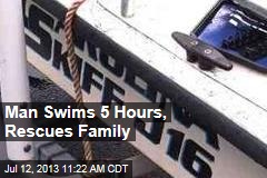 Man Swims 5 Hours, Rescues Family