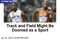 Track and Field Might Be Doomed as a Sport