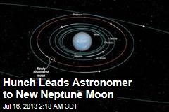 Hunch Leads Astronomer to New Neptune Moon