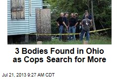 3 Bodies Found in Ohio as Cops Search for More