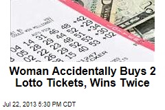 Woman Accidentally Buys Two Lotto Tickets, Wins Twice