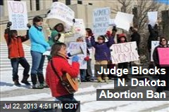 Judge Blocks N. Dakota Abortion Ban