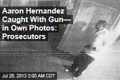 Aaron Hernandez Caught With Gun&mdash; in Own Photos: Prosecutors