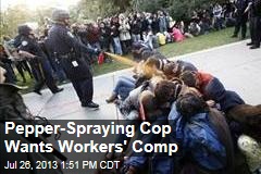 Pepper-Spraying Cop Wants Workers&#39; Comp