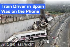 Train Driver in Spain Was on the Phone