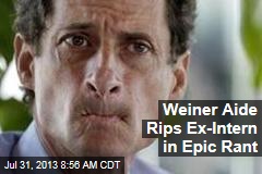 Weiner Aide Rips Ex-Intern in Epic Rant