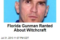 Florida Gunman Ranted About Witchcraft