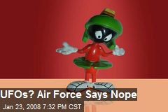 UFOs? Air Force Says Nope