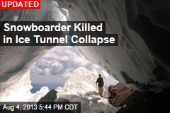 Fort Hood Ice Tunnel Collapses, Buries Snowboarder