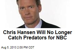 Chris Hansen Will No Longer Catch Predators for NBC