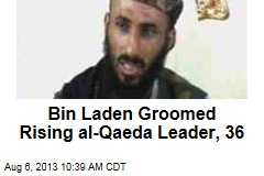 Bin Laden Groomed Rising al-Qaeda Leader, 36