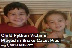 Child Python Victims Played in Snake Case: Pics