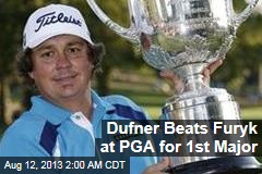 Dufner Beats Furyk at PGA for 1st Major Title
