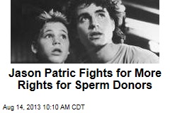Lost Boys Actor Wants More Rights for Sperm Donors