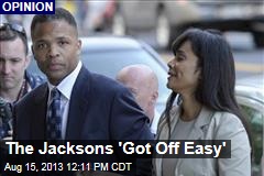 The Jacksons &#39;Got Off Easy&#39;