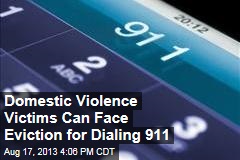 Domestic Violence Victims Can Face Eviction for Dialing 911