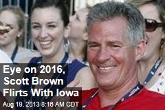 Eye on 2016, Scott Brown Flirts With Iowa