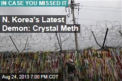 N. Korea&#39;s Latest Demon: Meth