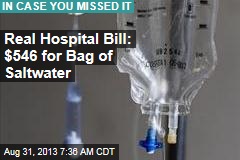Real Hospital Bill: $546 for Bag of Saltwater