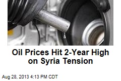 Oil Prices Hit 2-Year High on Syria Tension
