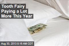 Tooth Fairy Paying a Lot More This Year