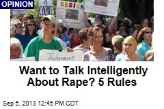 Want to Talk Intelligently About Rape? 5 Rules