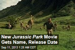 New Jurassic Park Movie Gets Name, Release Date
