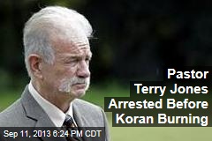 Pastor Terry Jones Arrested Before Koran Burning