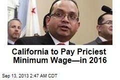 Calif. Poised for Country&#39;s Top Minimum Wage