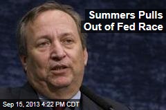 Summers Pulls Out of Fed Race
