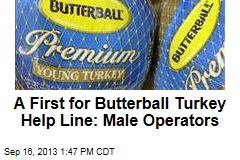 A First for Butterball Turkey Help Line: Male Operators