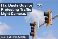 Fla. Busts Guy for Protesting Traffic Light Cameras