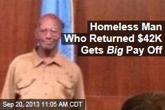 Homeless Man Who Returned $42K Gets Big Pay Off