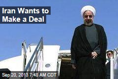 Iran Wants to Make a Deal