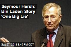 Seymour Hersh: Bin Laden Story &#39;One Big Lie&#39;