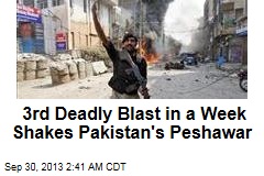 3rd Deadly Blast in a Week Shakes Pakistani City
