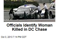 Officials Identify Woman Killed in DC Chase
